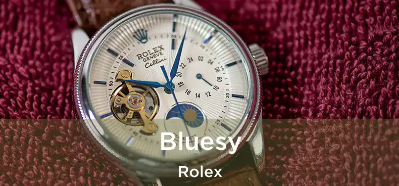  Bluesy Rolex