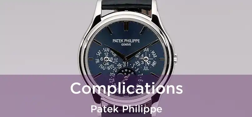  Complications Patek Philippe