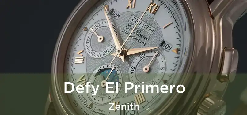  Defy El Primero Zenith