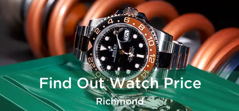  Find Out Watch Price Richmond