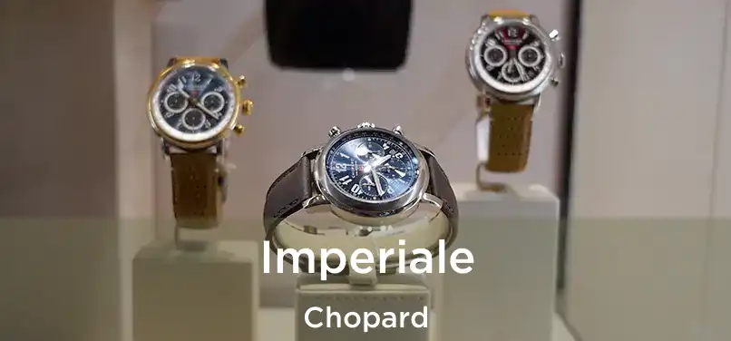  Imperiale Chopard