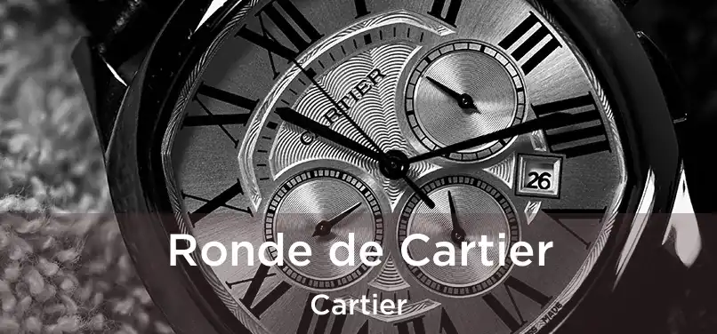  Ronde de Cartier Cartier