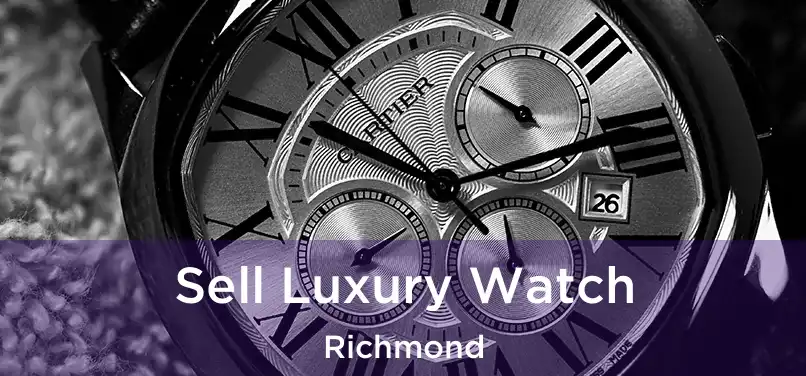 Sell Luxury Watch Richmond