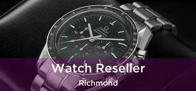  Watch Reseller Richmond