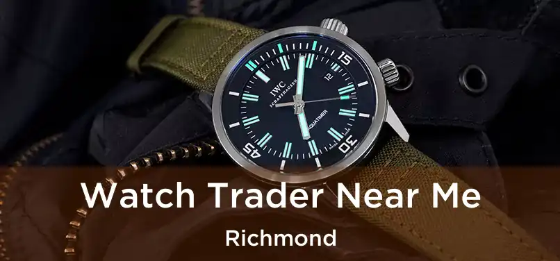  Watch Trader Near Me Richmond